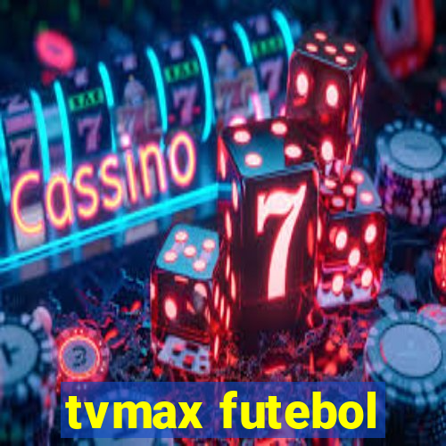 tvmax futebol